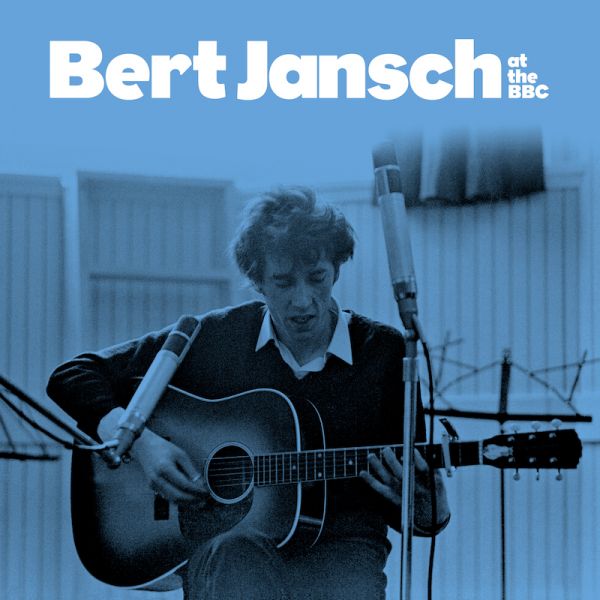 <em>Bert Jansch At The BBC</em> front cover